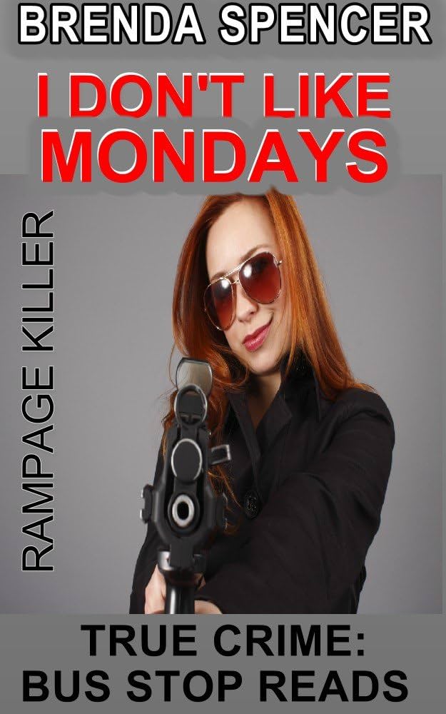 Amazon | BRENDA ANN SPENCER: RAMPAGE KILLER: I DON'T LIKE